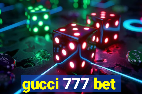 gucci 777 bet